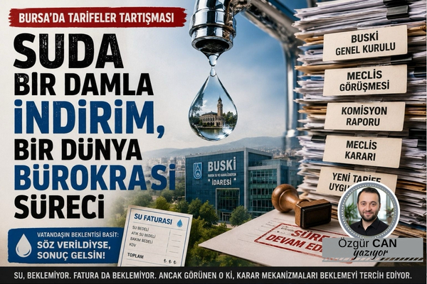 Bursa’da Tarifeler Tartışması: Suda Bir Damla İndirim, Bir Dünya Bürokrasi Süreci! Söz Verildiyse Sonuç Gelsin!