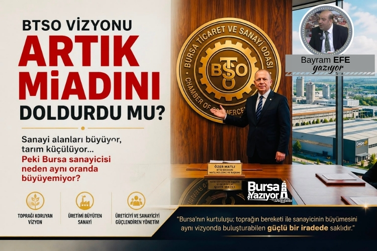 BTSO VİZYONU ARTIK MİADINI DOLDURDU MU?