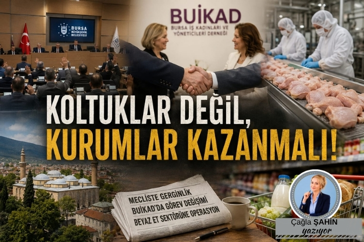 KOLTUKLAR DEĞİL, KURUMLAR KAZANMALI!