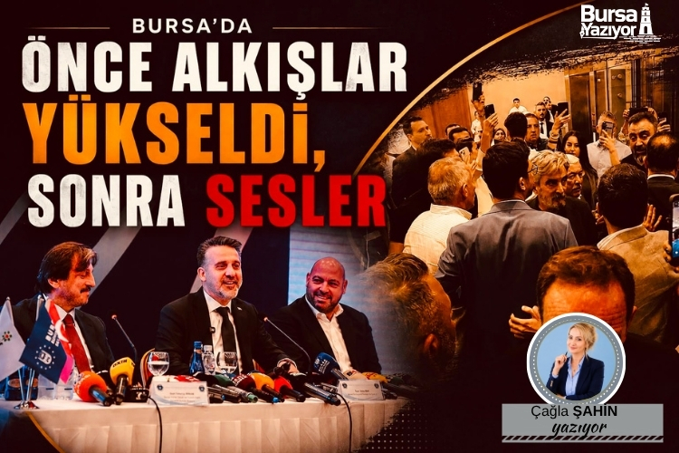 BURSA’DA ÖNCE ALKIŞLAR YÜKSELDİ… SONRA SESLER!
